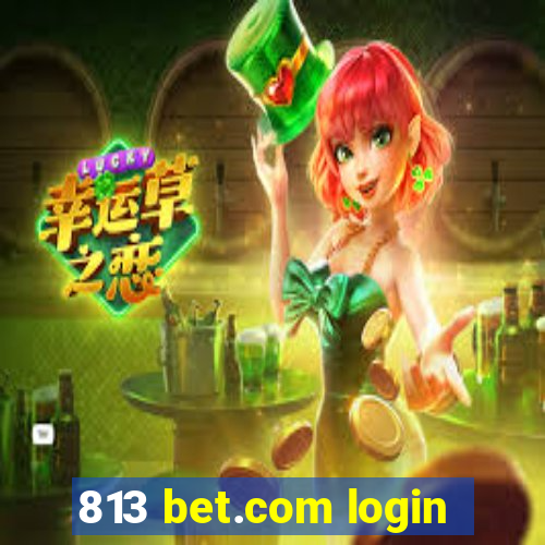 813 bet.com login